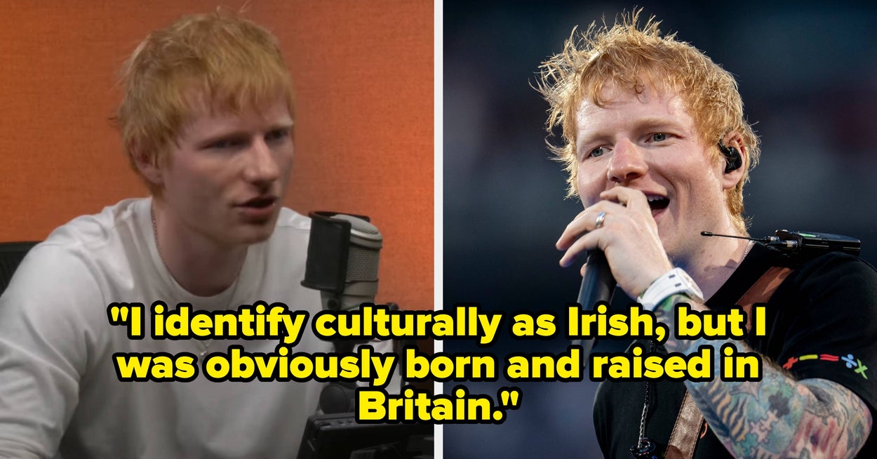 Ed Sheeran Defends Saying He Is Culturally Irish